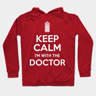 Keep Calm I'm With The Doctor Hoodie